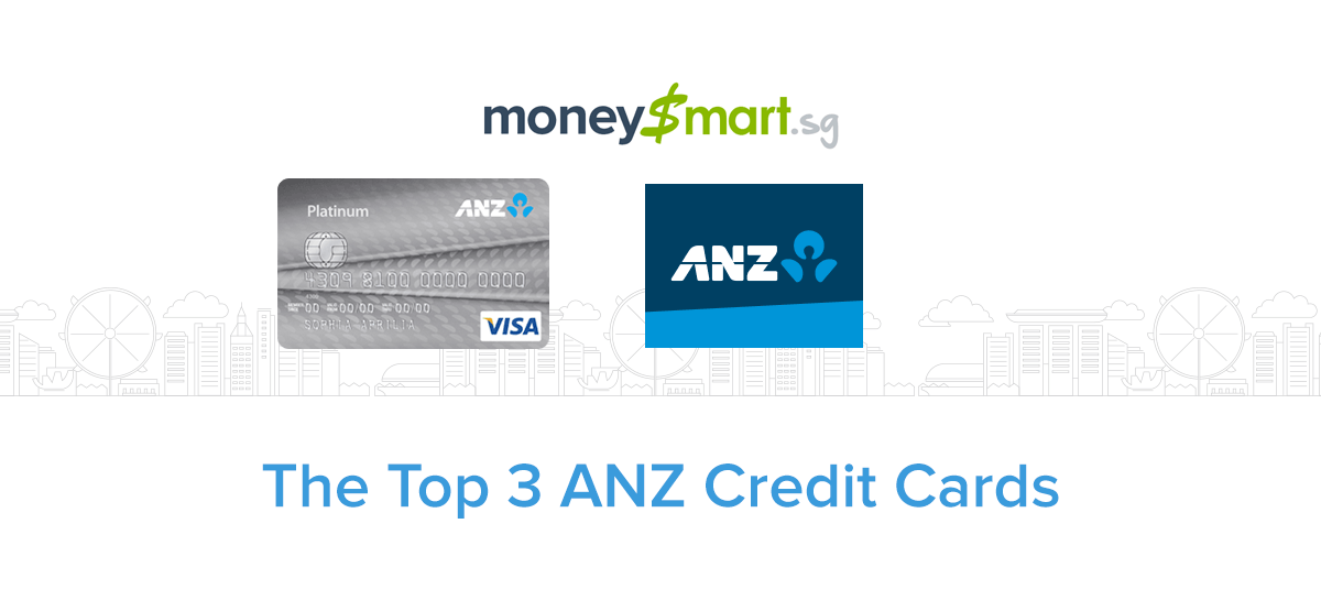 ANZ Credit Cards in Singapore - MoneySmart's Recommended Top 3 Cards