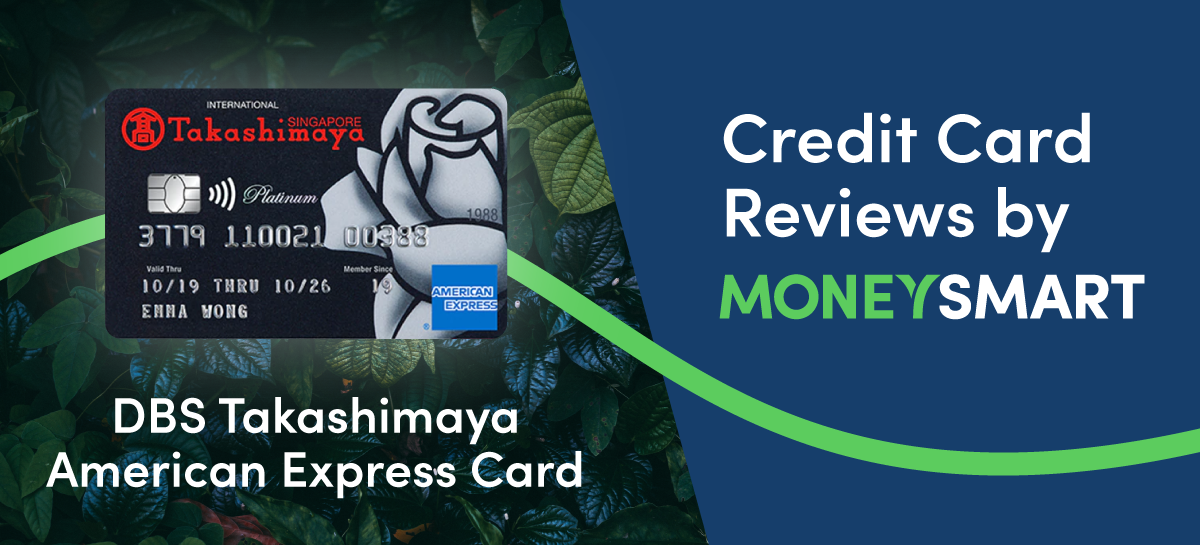 DBS Takashimaya American Express Card – MoneySmart Review 2020