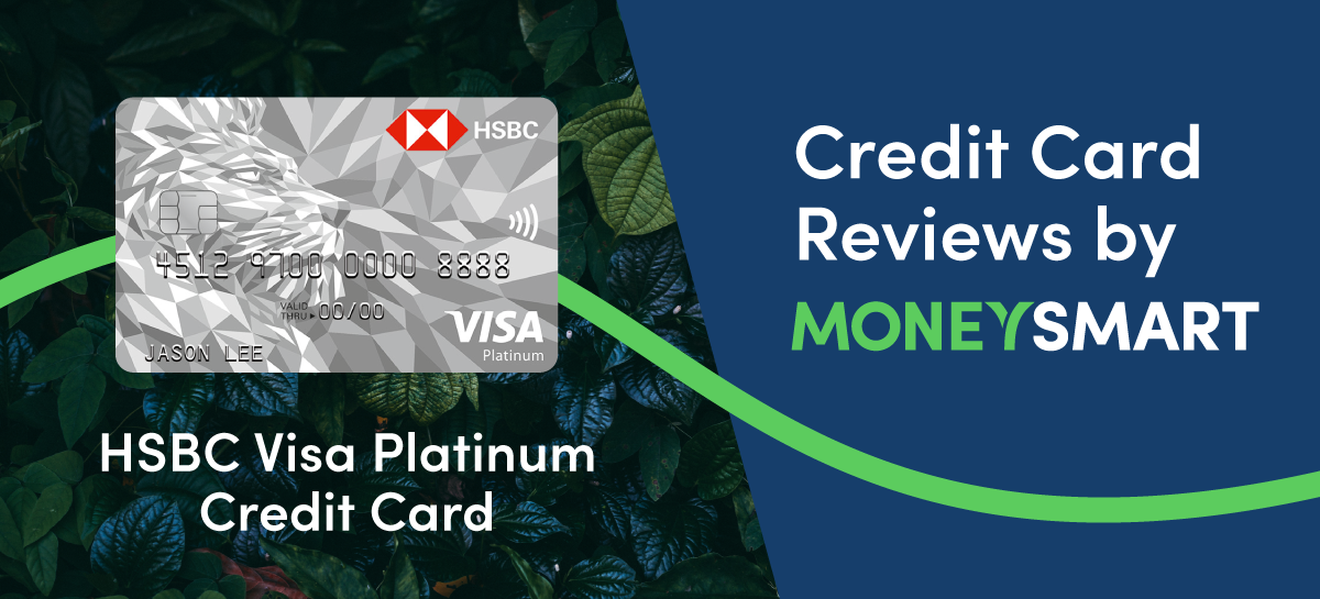 HSBC Visa Platinum Credit Card – MoneySmart Review (2020)