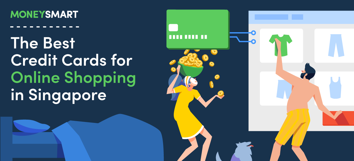7 Best Credit Cards for Online Shopping in Singapore (2022)