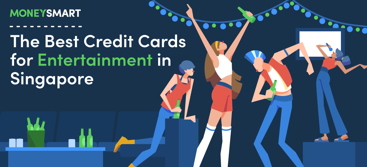 The Best Credit Cards for Entertainment in Singapore 2019