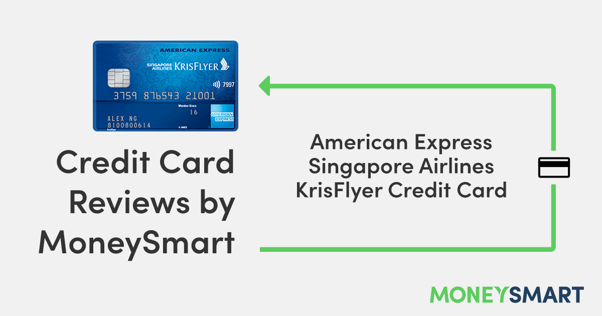 Amex KrisFlyer Credit Card - MoneySmart Credit Card Review