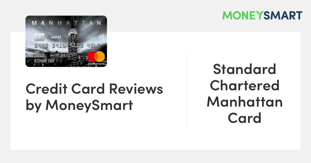 Standard Chartered MANHATTAN World Mastercard – MoneySmart Review 2020
